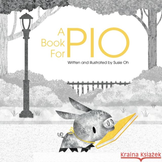 A Book for Pio Susie Oh 9781837918874
