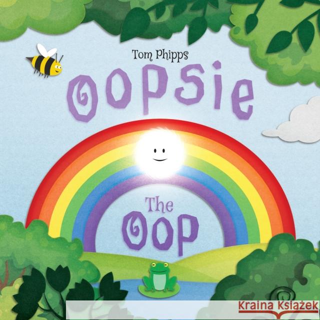 Oopsie the Oop Tom Phipps 9781837919314