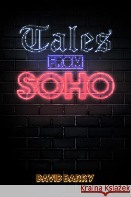 Tales from Soho David, OSB Barry 9781837919833