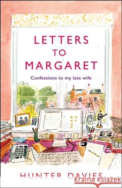 Letters to Margaret: Confessions to my Late Wife Hunter Davies 9781837931026 Head of Zeus