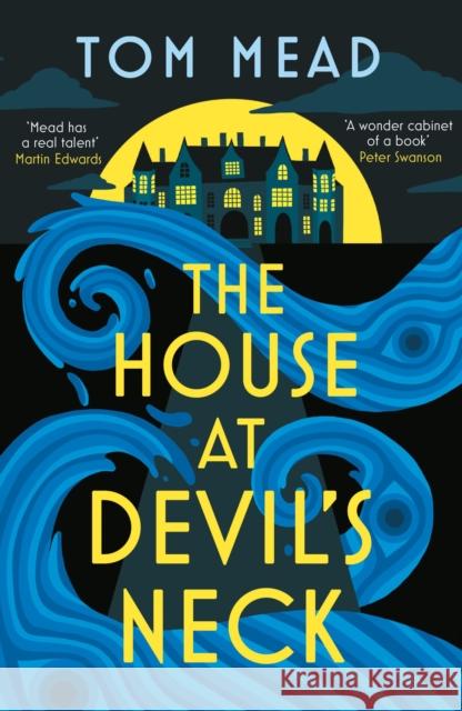 The House at Devil's Neck Tom Mead 9781837932641