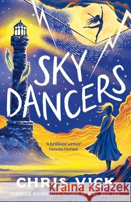 Sky Dancers Chris Vick 9781837933204 Bloomsbury Publishing PLC