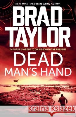 Dead Man's Hand Brad Taylor 9781837933303 Bloomsbury Publishing PLC