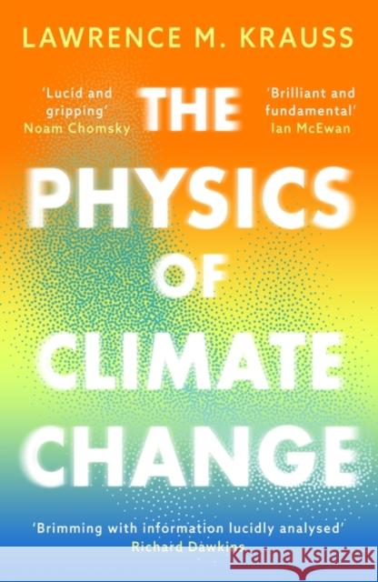 The Physics of Climate Change Lawrence M. Krauss 9781837933532