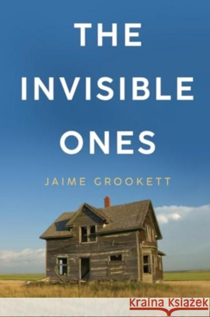 The Invisible Ones Jaime Grookett 9781837940103 Pegasus Elliot Mackenzie Publishers