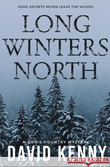 Long Winters North David Kenny 9781837940943
