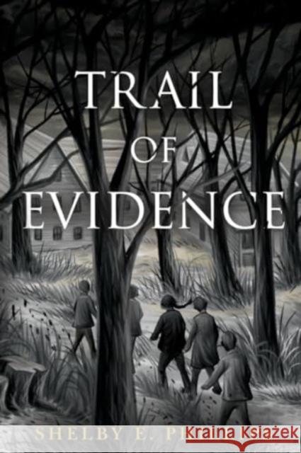 Trail of Evidence Shelby E. Phillips 9781837940981 Pegasus Elliot Mackenzie Publishers