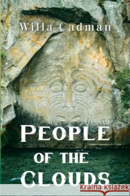 People of the Clouds Willa Cadman 9781837941537