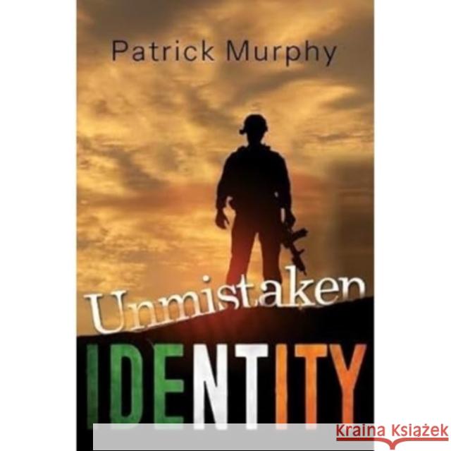 Unmistaken Identity Patrick Murphy 9781837942237 Pegasus Elliot Mackenzie Publishers