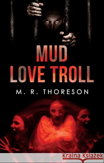 Mud Love Troll M. R. Thoreson 9781837943036 Vanguard Press