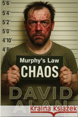 Murphy's Law: Chaos David Alan 9781837943111