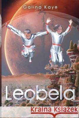 Leobela Galina Kaye 9781837943647 Vanguard Press