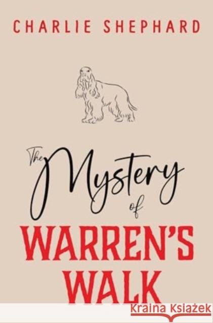 The Mystery of Warren's Walk Charlie Shephard 9781837944224