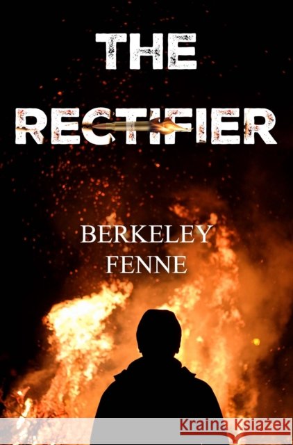 The Rectifier Berkeley Fenne 9781837944262