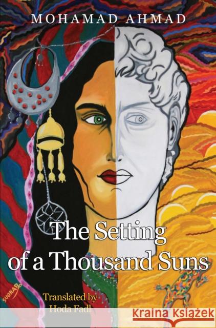 The Setting of a Thousand Suns Mohamad Ahmad 9781837944316