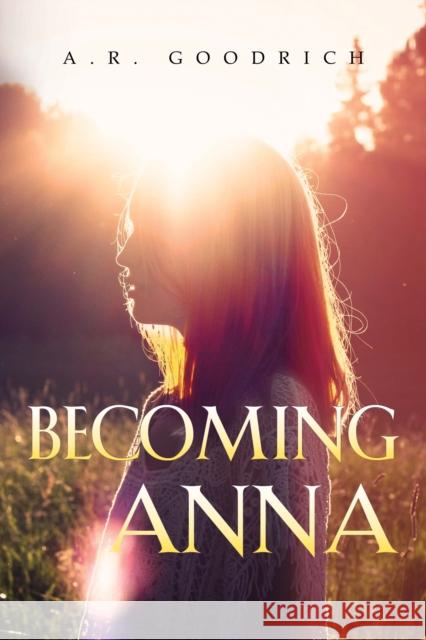 Becoming Anna A.R. Goodrich 9781837944453 Vanguard Press