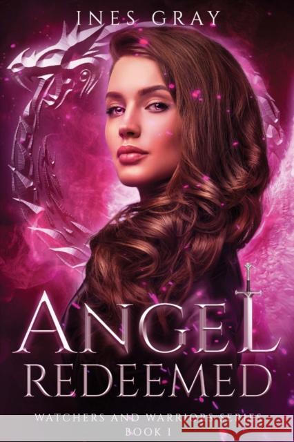 Angel Redeemed Ines Gray 9781837944767 Vanguard Press