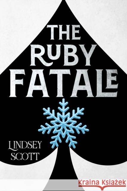 The Ruby Fatale Lindsey Scott 9781837945733