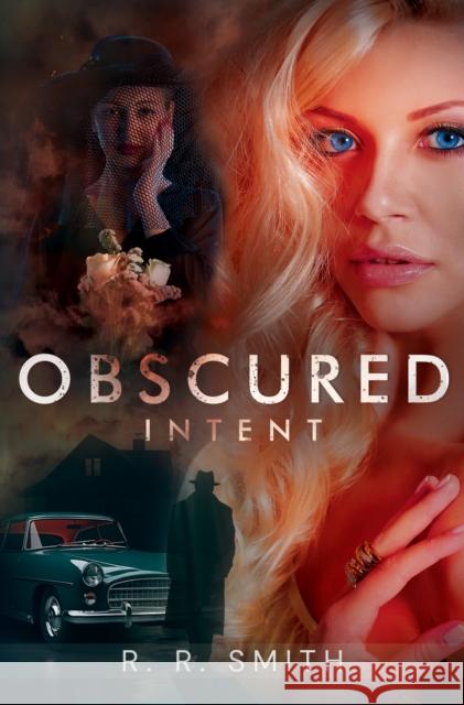 Obscured Intent R. R. Smith 9781837946280 Vanguard Press