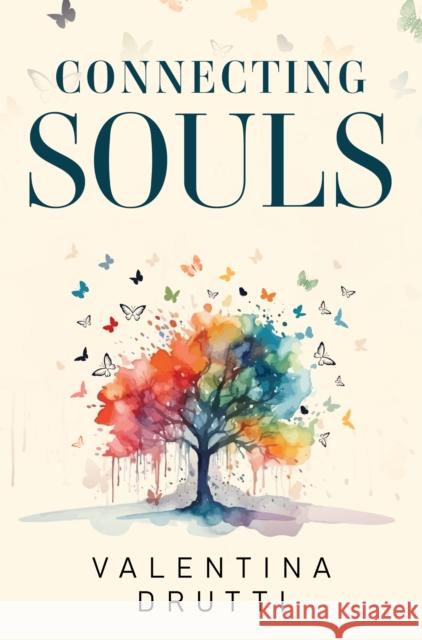 Connecting Souls Valentina Drutti 9781837946464 Vanguard Press