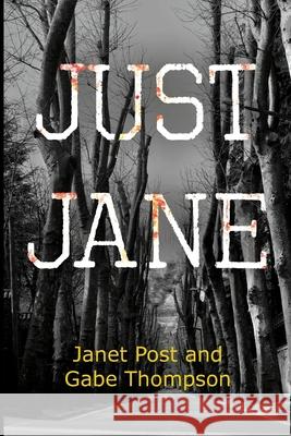 Just Jane Janet Post and Gabe Thompson 9781837946495