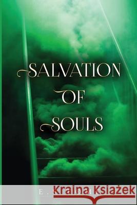 Salvation of Souls E.S Toms 9781837946631