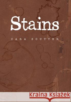 Stains Cara Soutter 9781837947966 Pegasus Elliot Mackenzie Publishers
