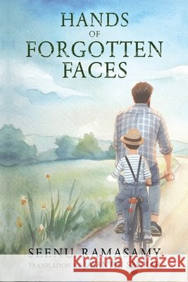 Hands of Forgotten Faces Seenu Ramasamy 9781837948284