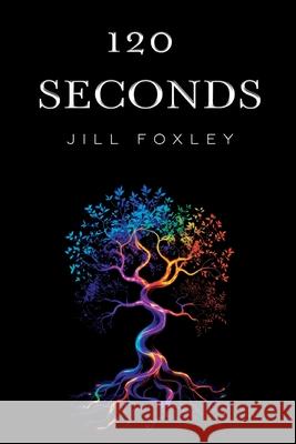 120 Seconds Jill Foxley 9781837948352