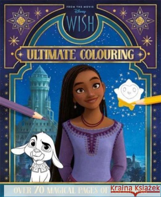 Disney Wish: Ultimate Colouring Walt Disney 9781837951291 Bonnier Books Ltd