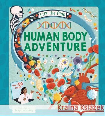 Lift-The-Flap Human Body Adventure: With Over 50 Flaps Igloobooks                               Willow Green Diego Vaisberg 9781837952441 Igloo Books