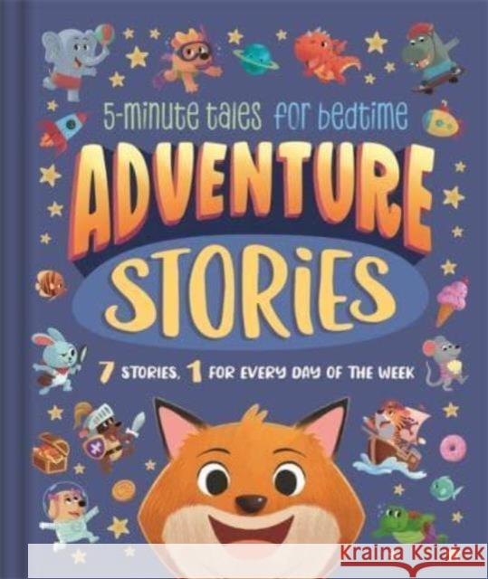 Adventure Stories: 5-Minute Tales for Bedtime Igloo Books 9781837953707 Bonnier Books Ltd