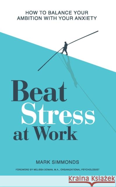 Beat Stress at Work Mark Simmonds 9781837963201 Trigger Publishing