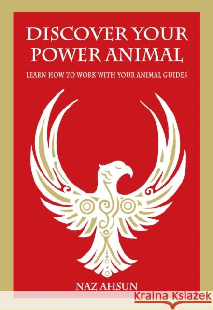 Discover Your Power Animal Naz Ahsun 9781837963386 Trigger Publishing