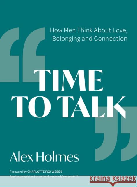 Time to Talk Alex Holmes 9781837963836 Trigger Publishing