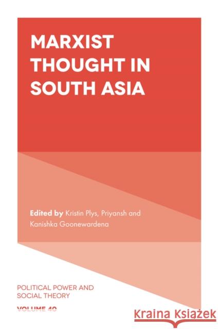 Marxist Thought in South Asia  9781837971831 Emerald Publishing Limited