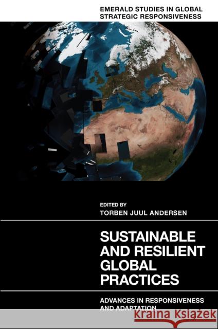 Sustainable and Resilient Global Practices: Advances in Responsiveness and Adaptation  9781837976126 Emerald Publishing Limited