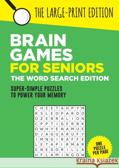 Brain Games for Seniors: The Word Search Edition: Fun, Achievable and Soothing Word Searches for Seniors with Dementia, Alzheimer’s and other Memory Loss Conditions to Stimulate the Brain and Boost Co Summersdale Publishers 9781837996018 Octopus Publishing Group