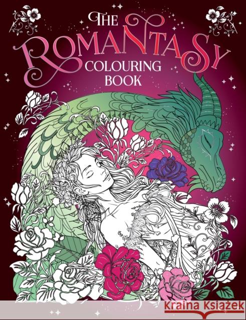 The Romantasy Colouring Book: A Fantastical Journey of Colour and Creativity Summersdale Publishers 9781837996049 Octopus Publishing Group