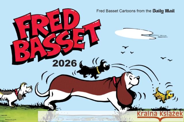 Fred Basset Yearbook 2026: Witty Cartoon Strips from the Daily Mail Alex Graham 9781837998210