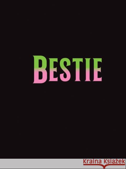 Bestie: The Perfect Gift to Celebrate Your BFF Summersdale Publishers 9781837999019 Octopus Publishing Group