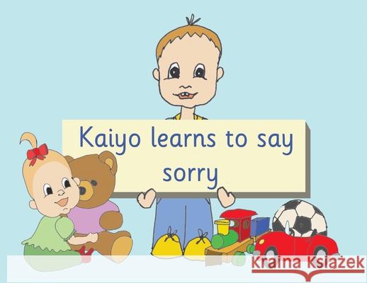 Kaiyo learns to say sorry R M Price-Mohr 9781838002800 Crossbridge Books