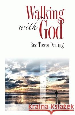 Walking with God Trevor Dearing 9781838002848 Crossbridge Books