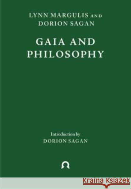 Gaia and Philosophy Lynn Margulis 9781838003968