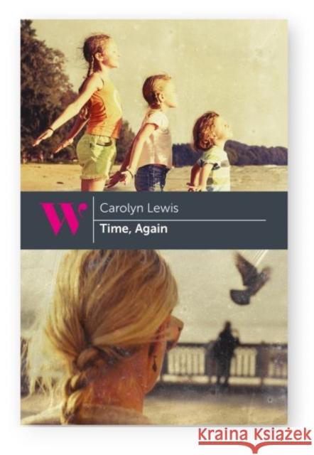 Time, Again Carolyn Lewis 9781838004354
