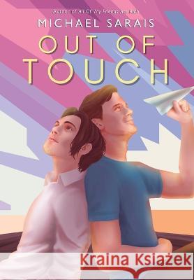 Out Of Touch Michael Sarais 9781838016074 Cloudy Day Publishing