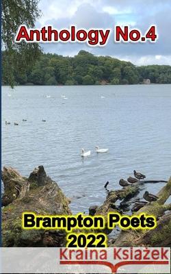 Brampton Poets 2022 - Anthology No.4 John S Langley 9781838017798 Langley Ventures Publishing