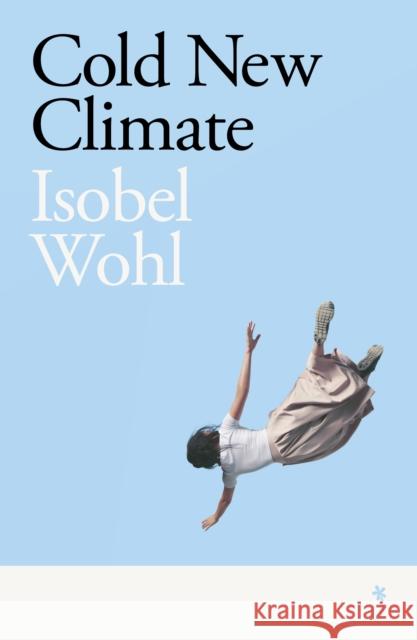 Cold New Climate Isobel Wohl 9781838018122