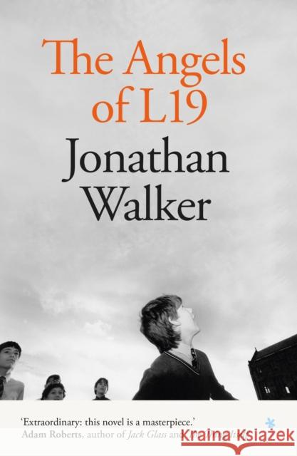 The The Angels of L19 Jonathan Walker 9781838018139