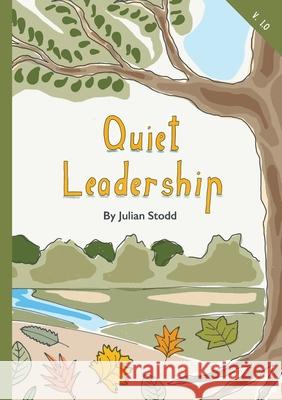 Quiet Leadership Julian Stodd 9781838019624 Sea Salt Publishing